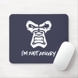I'm Not Angry - The Monkey Mouse Pad