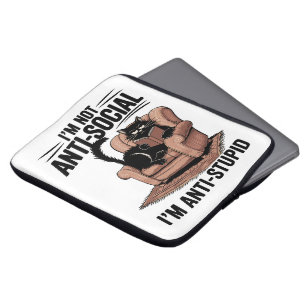 I'm Not Anti-Social, I'm Anti-Stupid Funny Cat Laptop Sleeve