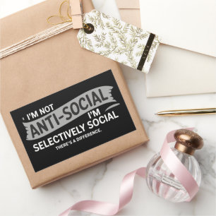 I'm Not Anti-Social I'm Selectively Social Funny Rectangular Sticker