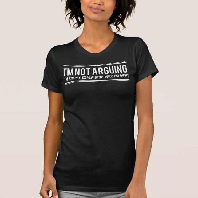 I'm Not Arguing Funny Slogan Mens T-Shirt Black (Front)