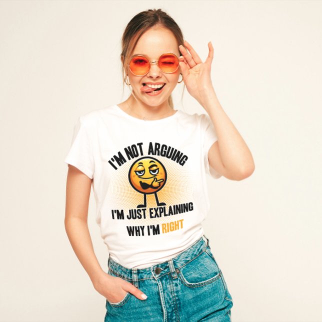"I'm Not Arguing, Funny T-Shirt (Creator Uploaded)