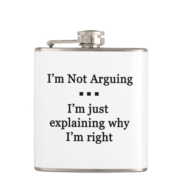 I'm Not Arguing Hip Flask (Front)