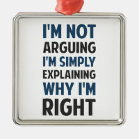 I'm Not Arguing I'm Explaining