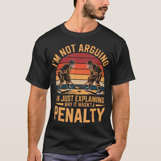 I'M Not Arguing I'M Just Explaining Why It Wasn'T  T-Shirt (Front)