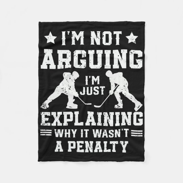 I'm Not Arguing Just Explaining Why It Wasn't  Fleece Blanket (Front)