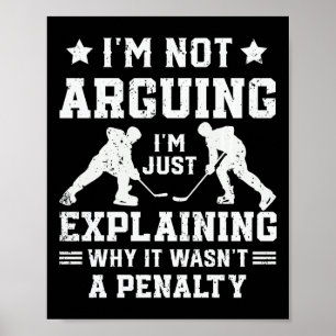 I'm Not Arguing Just Explaining Why It Wasn't Poster