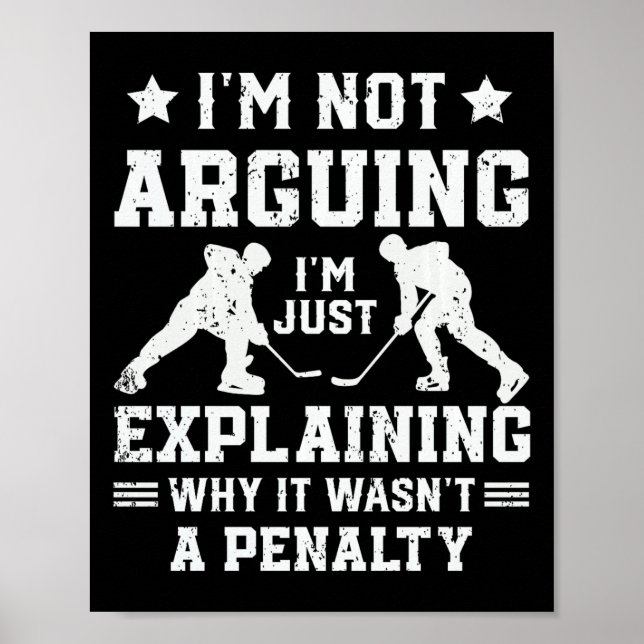 I'm Not Arguing Just Explaining Why It Wasn't  Poster (Front)