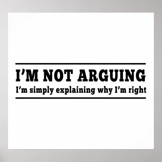 I'm Not Arguing Poster (Front)