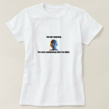 I'm not arguing T-shirt