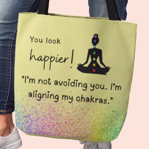 I'm not avoiding you, I'm aligning my chakras." To Tote Bag