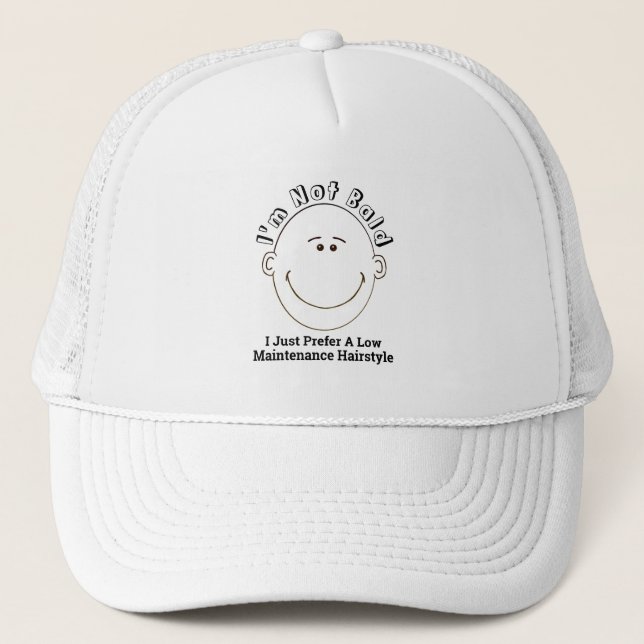 I'm Not Bald I Prefer A Low Maintenance Hairstyle Trucker Hat (Front)