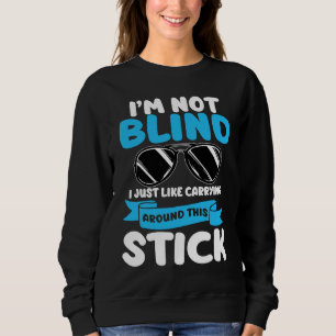 I'm Not Blind Visually Impaired Braille Alphabet B Sweatshirt