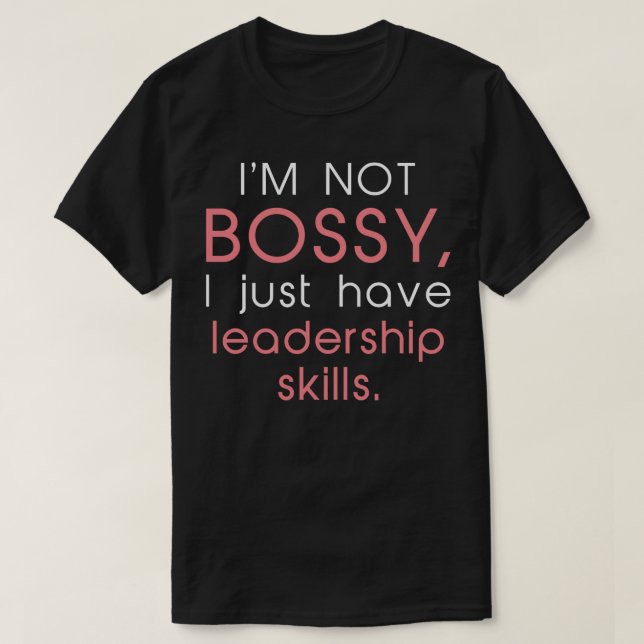 Im Not Bossy 2 T-Shirt (Design Front)