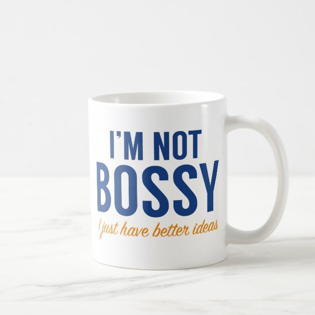 I'm Not Bossy Coffee Mug (Right)