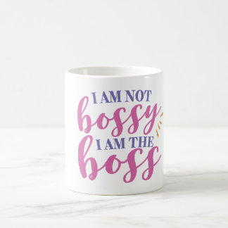 I'm Not Bossy I Am the Boss Coffee Mug
