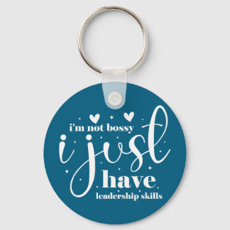 I'm not bossy i just have leadership skills key ring