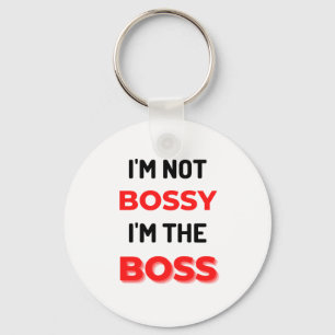 I'm Not Bossy I'm The Boss 2 Key Ring