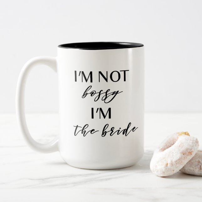 I'm Not Bossy, I'm the Bride Mug (With Donut)