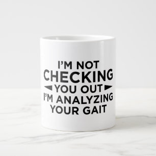 I'm Not Checking You Out I'm Analysing Your Gait - Large Coffee Mug