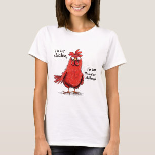 I'm Not Chicken Feather Challenged Funny Rooster D T-Shirt