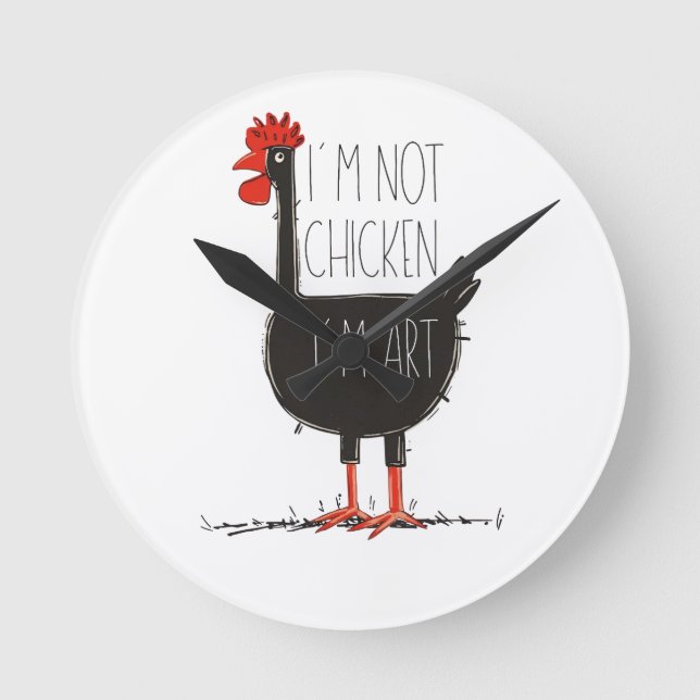 I'm Not Chicken, I'm Art - Quirky Retro T Shirt Round Clock (Front)
