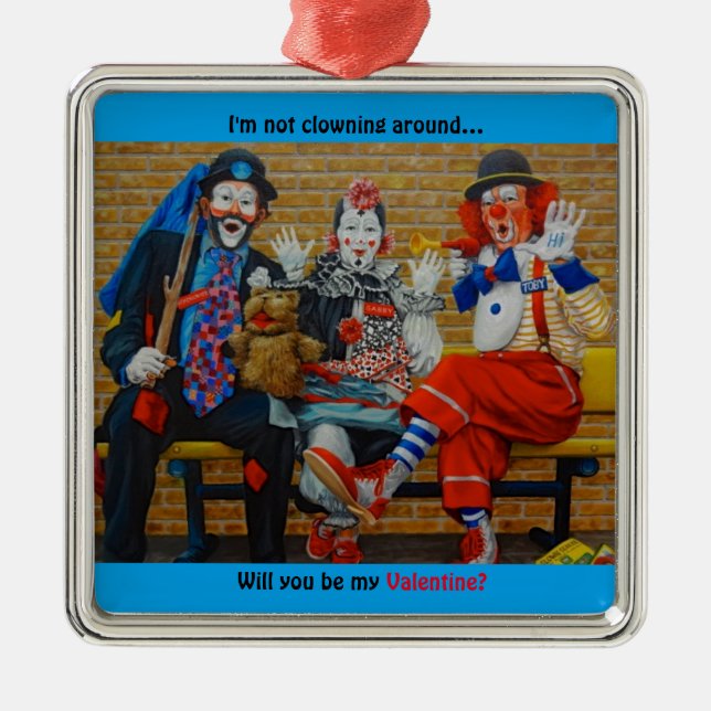 I'm Not Clowning Around Clown Valentine's Day Metal Tree Decoration (Front)