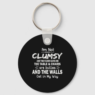 I'm Not Clumsy Funny Sayings Sarcastic Key Ring