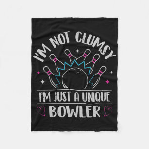 I'm Not Clumsy - I'm Just A Unique Bowler Fleece Blanket