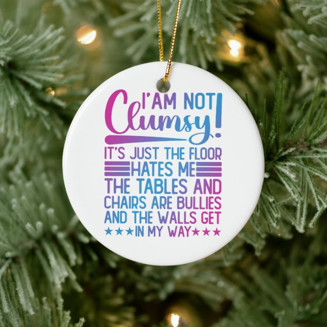 I'm Not Clumsy Its Just Funny Sayings Sarcastic  Ceramic Ornament (Tree)