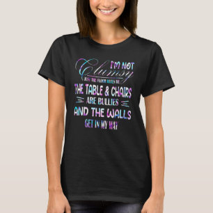 I'm Not Clumsy Sarcastic Women Men Boys Girls Funn T-Shirt
