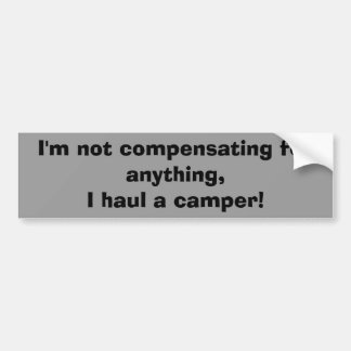 I'm not compensating bumper sticker