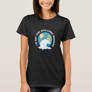I'm Not Cool With Global Warming Cute Polar Bears T-Shirt