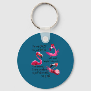 I'm Not Crazy I'm Just Special Funny Flamingo Sayi Key Ring