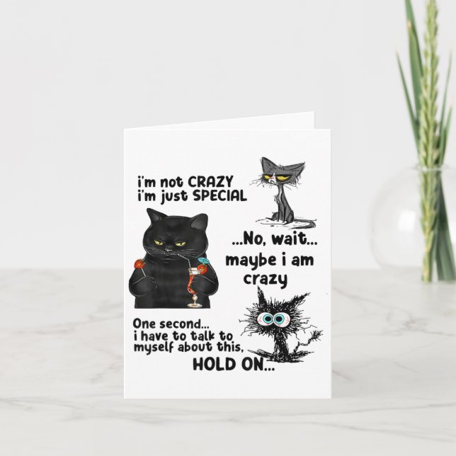 Im Not Crazy Im Just Special Wait Maybe Im Crazy  Card (Front)