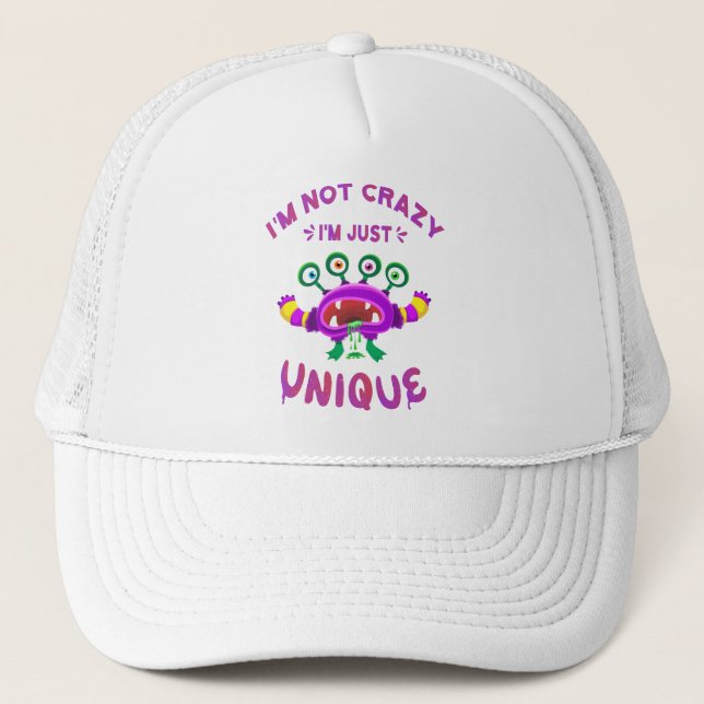 I'm not crazy I'm just unique Trucker Hat (Front)