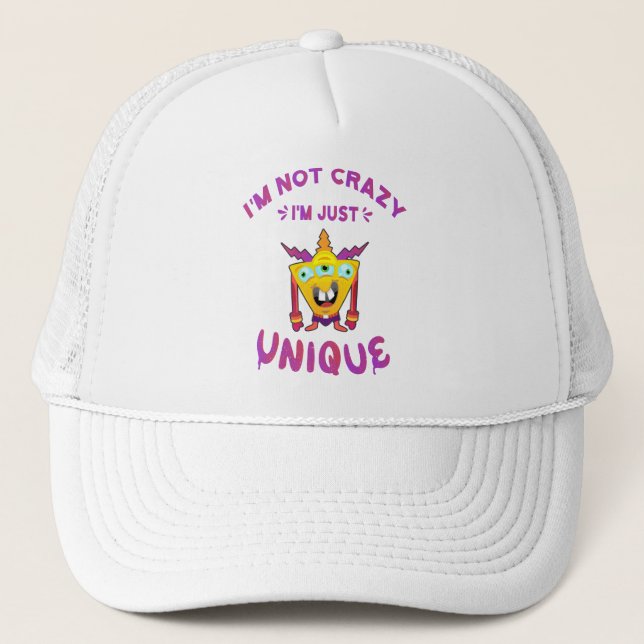 I'm not crazy I'm just unique Trucker Hat (Front)
