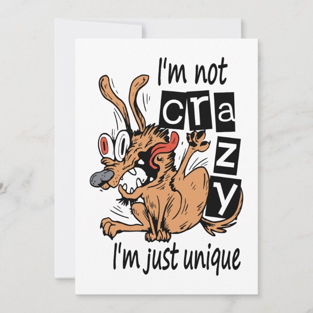 I'm not crazy I'm just unique, Weird Dog Invitation (Front)