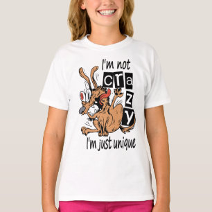 I'm not crazy I'm just unique, Weird Dog T-Shirt