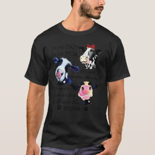 I'm Not Crazy I'm Special No Wait Maybe I'm Crazy T-Shirt