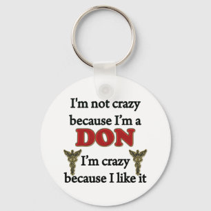I'm Not Crazy Key Ring