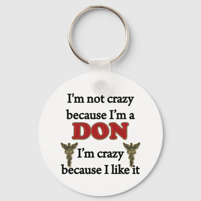 I'm Not Crazy Key Ring (Front)