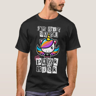 Im Not Cute Im Punk Rock T-Shirt