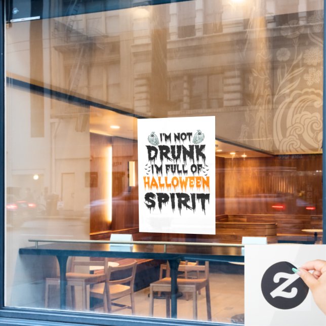 I'm not Drunk I'm full Of Halloween Spirit Funny (Cafe Window)