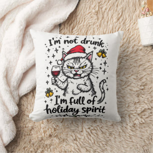 I'm Not Drunk I'm Full of Holiday Spirit  Cushion