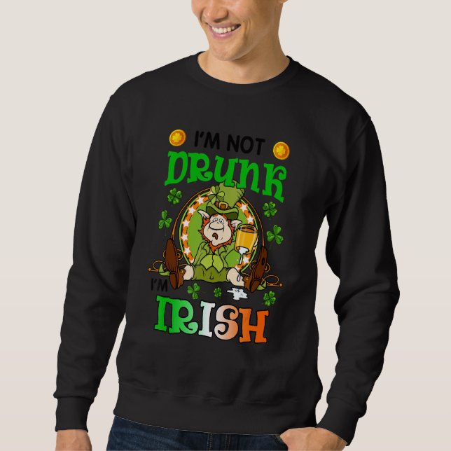 I'm Not Drunk I'm Irish Funny St Patrick's Day Bee Sweatshirt (Front)
