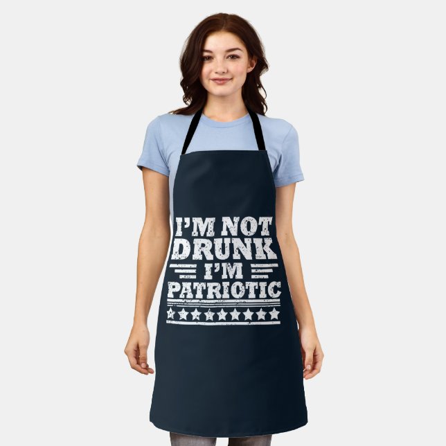 I'm Not Drunk. I'm Patriotic Funny 4th of July Apron (Worn)