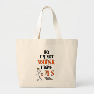 I'm Not DRUNK...MS Large Tote Bag