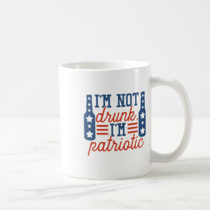 I'm Not Drunk Patriotic 4th Of July Independence D Coffee Mug