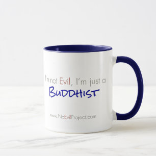 I'm not Evil, I'm just a Buddhist Mugs