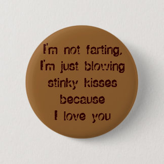 I'm not farting 6 cm round badge